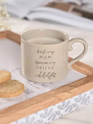 Beige Moments Mug - First My Mum Forever My Friend